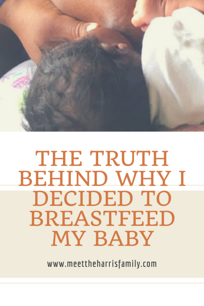 The Truth Behind Why I Breastfeed My Baby