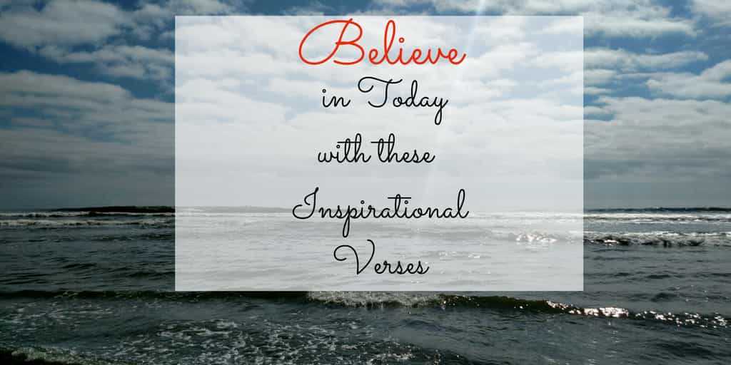 <span class="dojodigital_toggle_title">Believe in Today with these 10 Inspirational Verses</span>