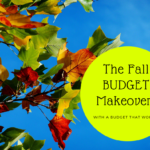 The Fall Budget Makeover