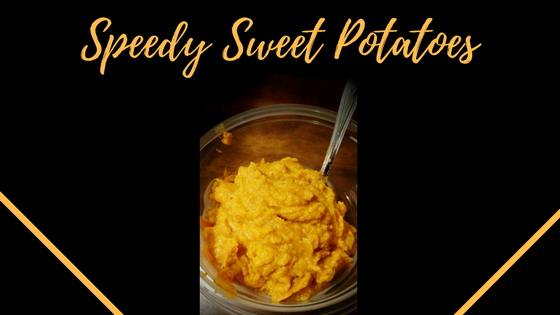 Speedy Sweet Potatoes