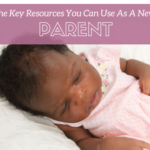 The Key Resources You Can Use As A New Parent! #parenting #newmommies #babies #pregnancy #whattoexpectwhenexpecting #labor #mom