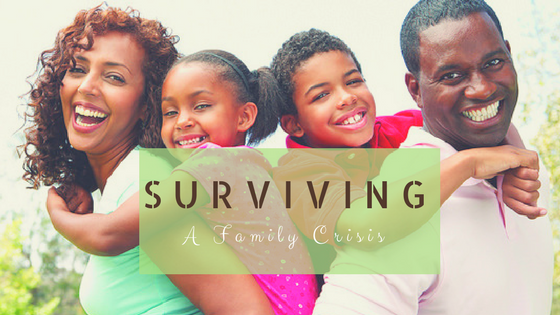 Surviving A Family Crisis & Finding Resolutions