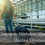 Common Mistakes Made When Moving Overseas