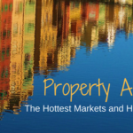 Owning Property Abroad: The Hottest Markets & How to Invest