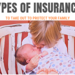 Types of Insurance to Take Out to Protect Your Family